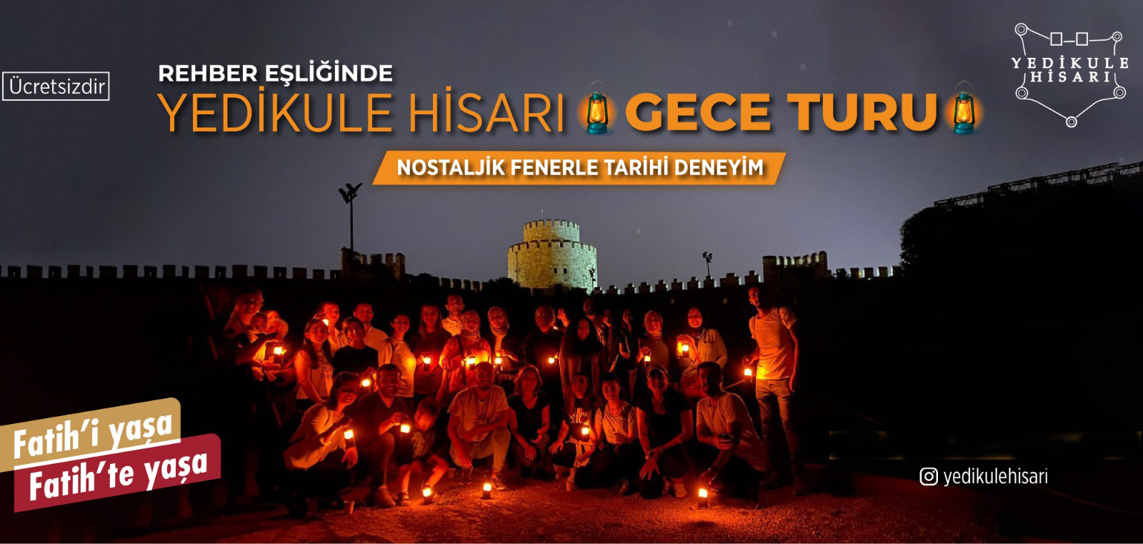 Yedikule Hisarı’nda Fenerli Gece: Zamanda Yolculuk